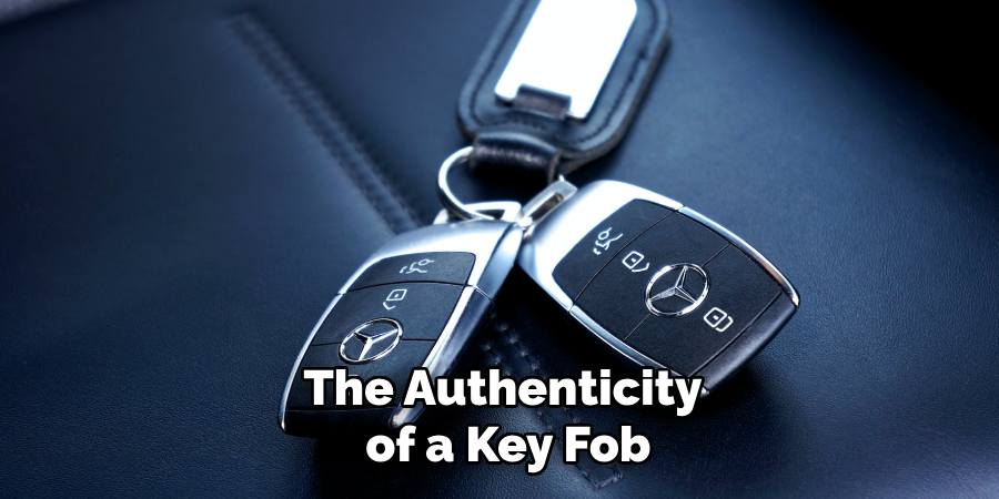 The Authenticity
 of a Key Fob