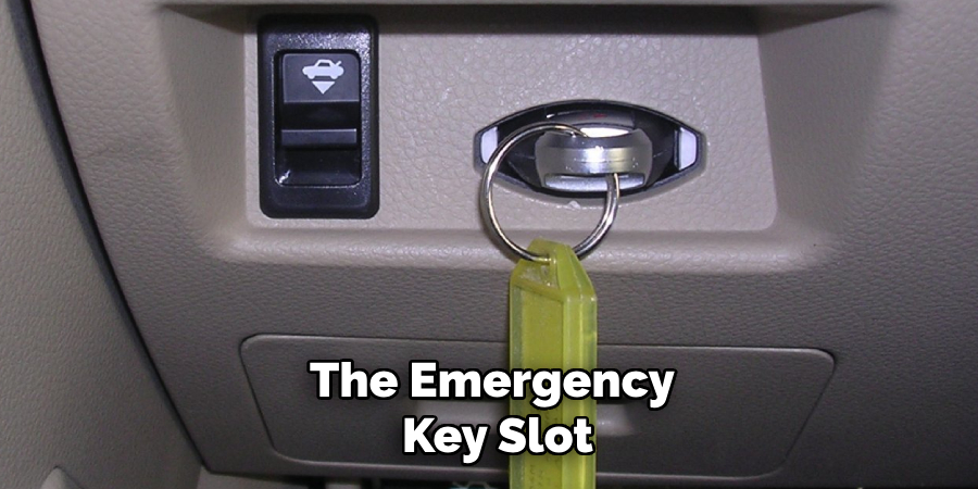 The Emergency
 Key Slot