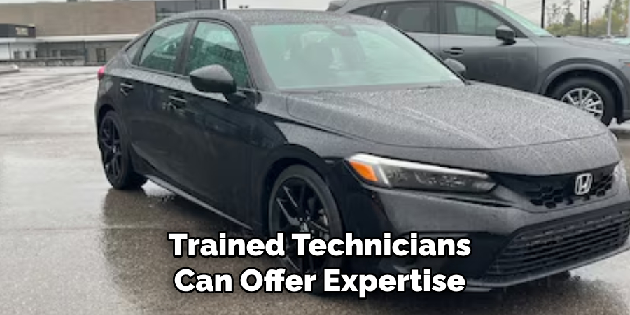 Trained Technicians
Can Offer Expertise