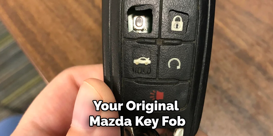 Your Original 
Mazda Key Fob