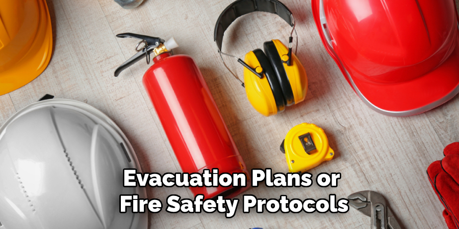 Evacuation Plans or
 Fire Safety Protocols