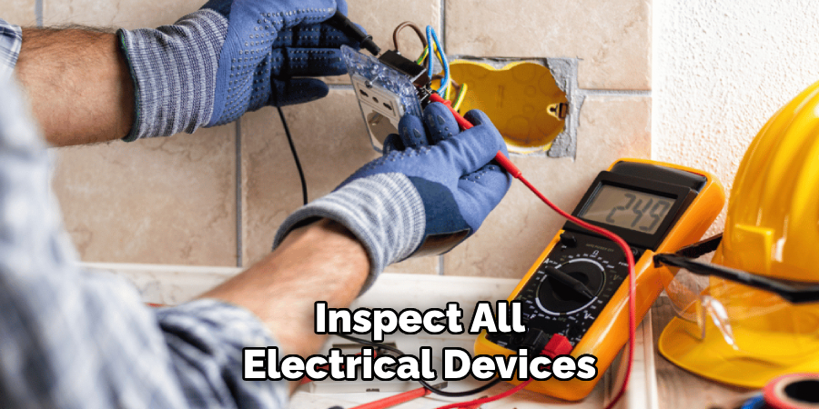  Inspect All 
Electrical Devices