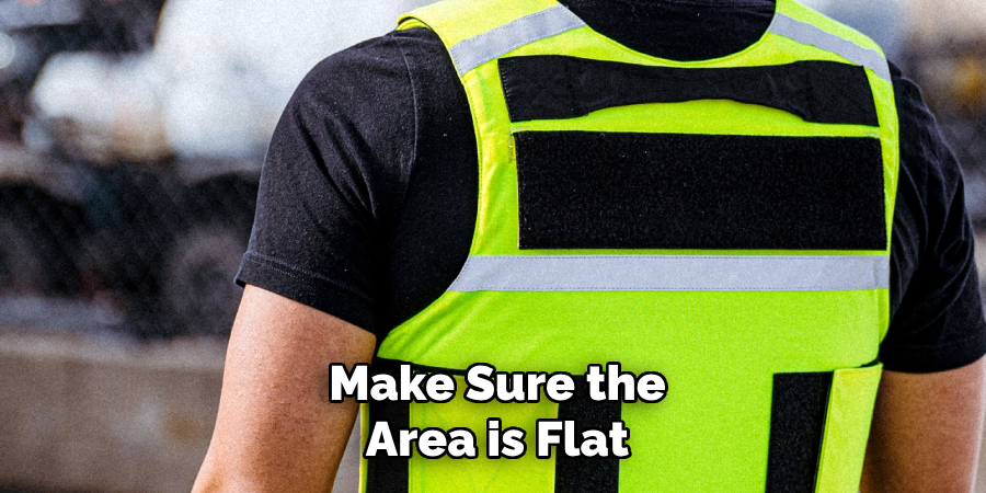 Make Sure the
Area is Flat