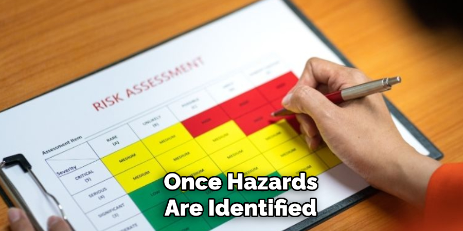 Once Hazards
Are Identified