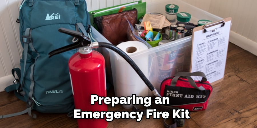 Preparing an 
Emergency Fire Kit