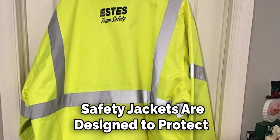 Safety Jackets Are Designed to Protect