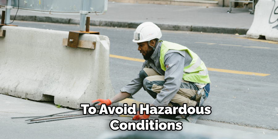  To Avoid Hazardous
 Conditions