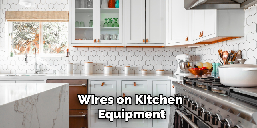 Wires on Kitchen 
Equipment