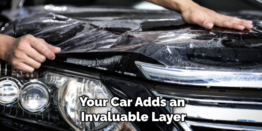 Your Car Adds an
 Invaluable Layer