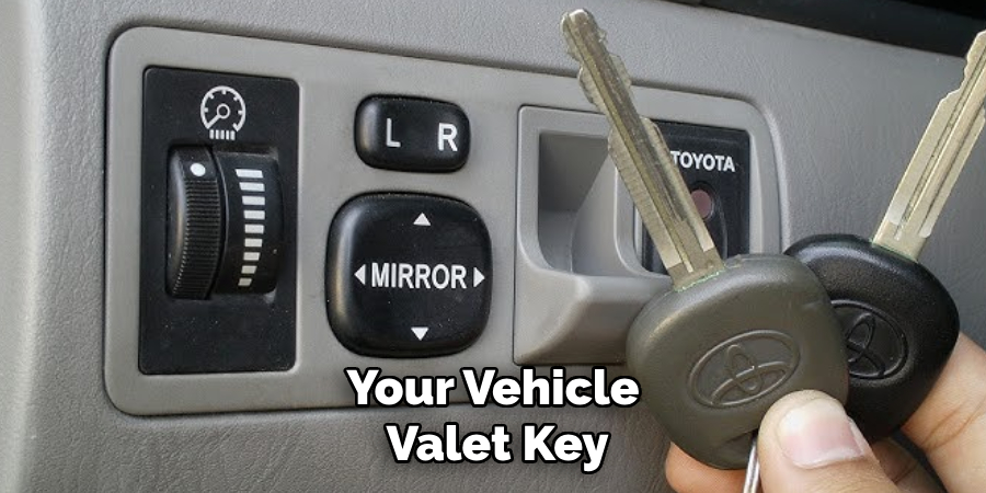 Your Vehicle
 Valet Key