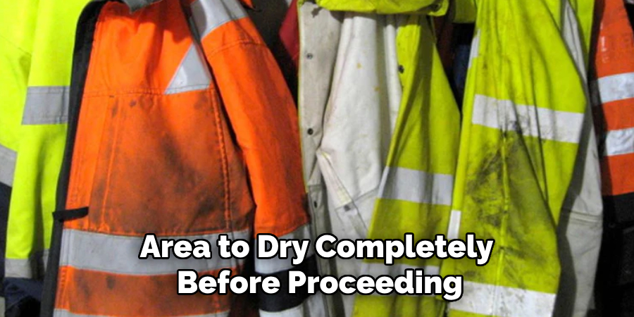Area to Dry Completely
Before Proceeding
