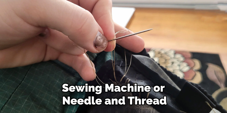 Sewing Machine or
Needle and Thread