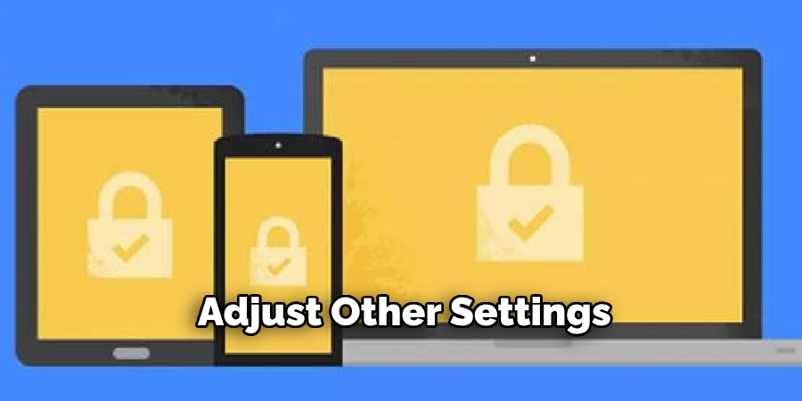 Adjust Other Settings