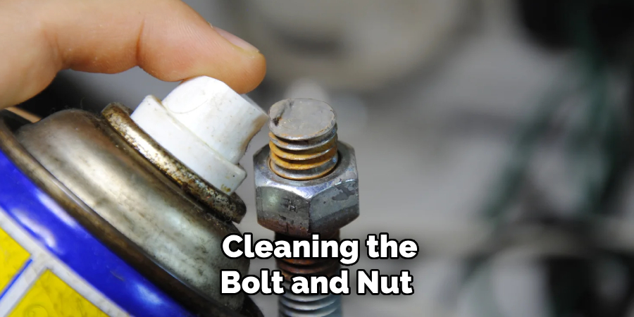 Cleaning the Bolt and Nut 
