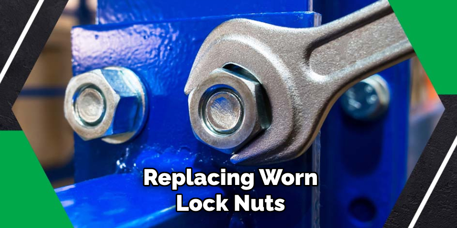Replacing Worn Lock Nuts
