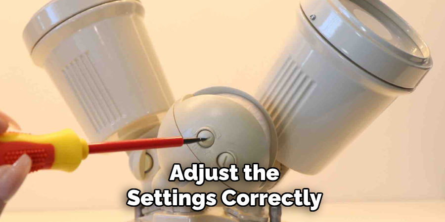 Adjust the Settings Correctly