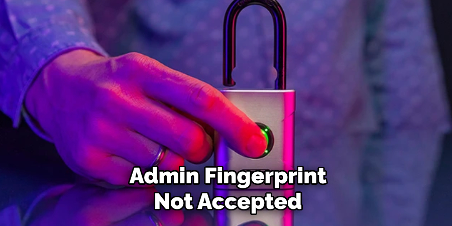 Admin Fingerprint Not Accepted