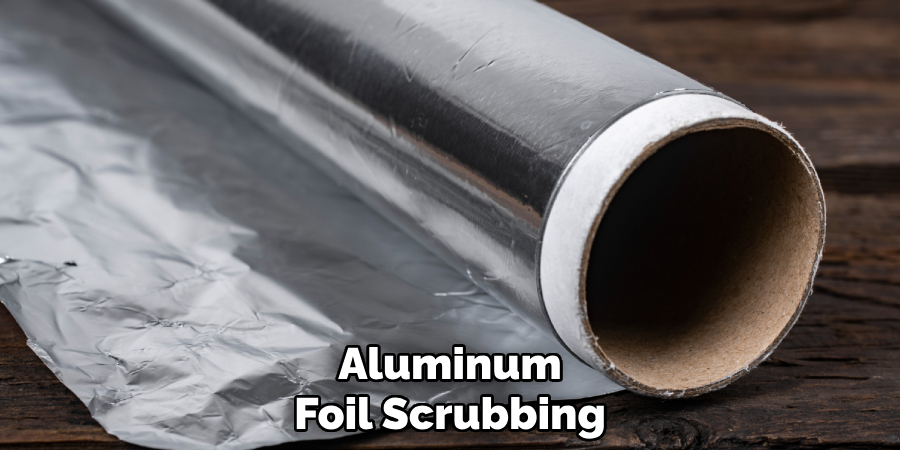 Aluminum
Foil Scrubbing