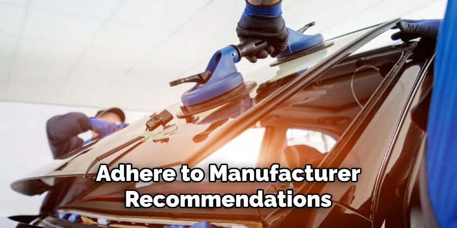 Always Adhere to Manufacturer Recommendations