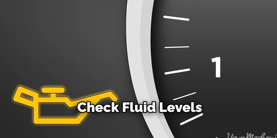 Check Fluid Levels