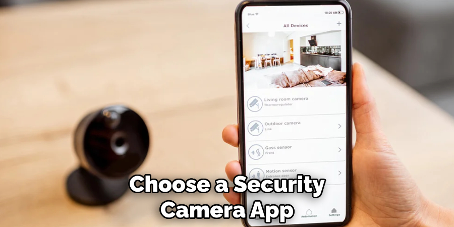 Choose a Security
Camera App