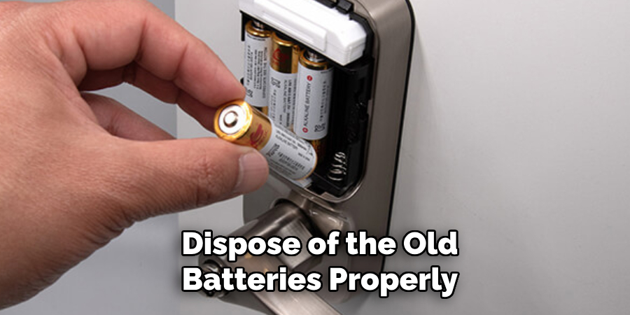 Dispose of the Old Batteries Properly
