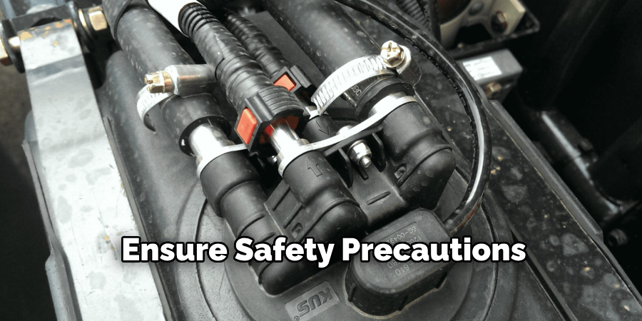 Ensure Safety Precautions