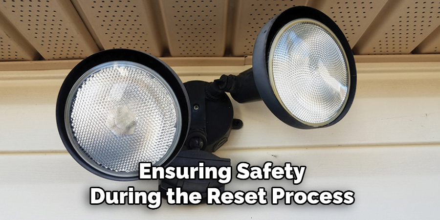 Ensuring Safety During the Reset Process