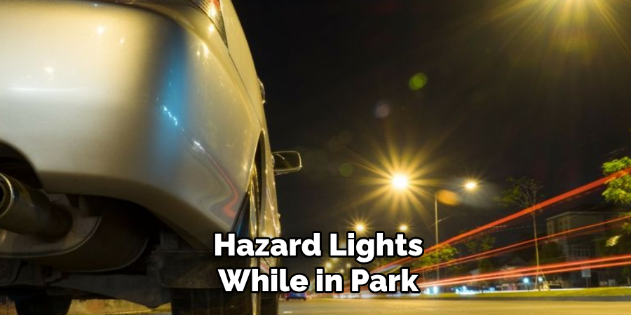 Hazard Lights While in Park