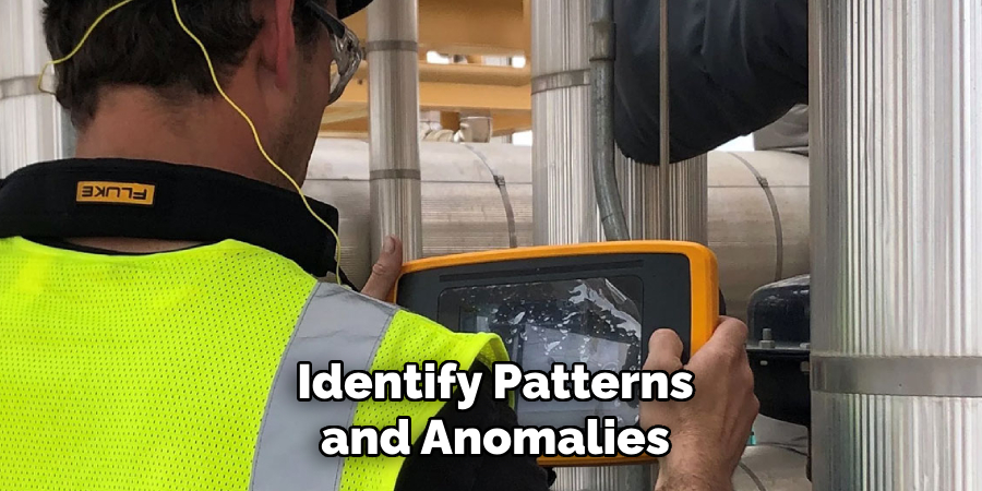 Identify Patterns and Anomalies