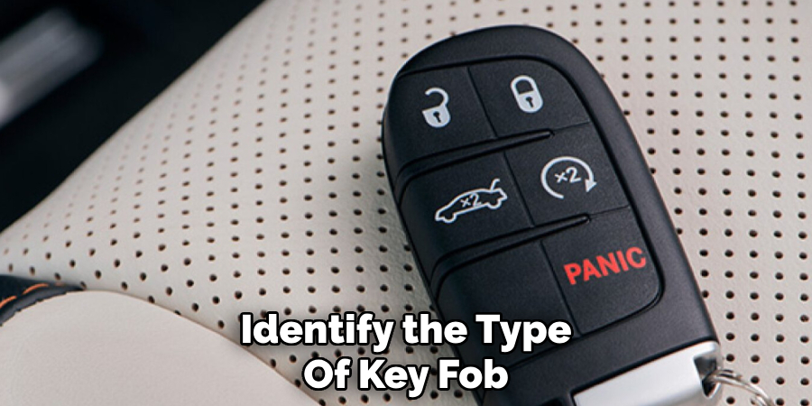 Identify the Type
Of Key Fob