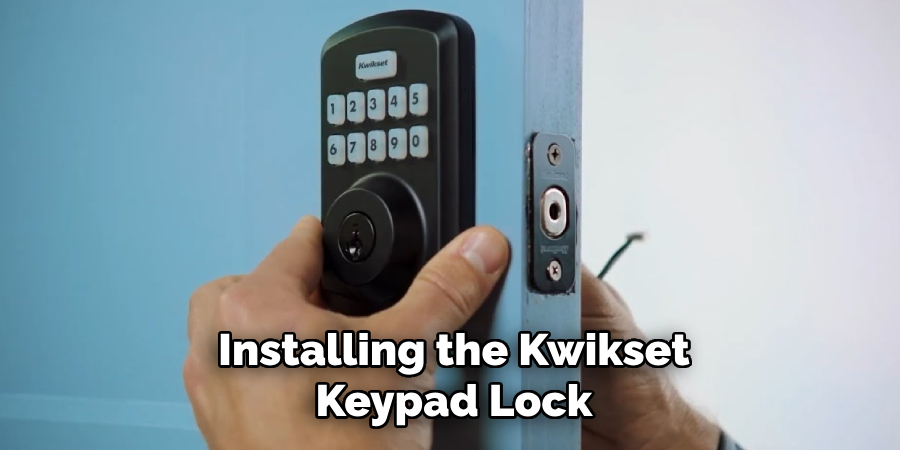 Installing the Kwikset Keypad Lock