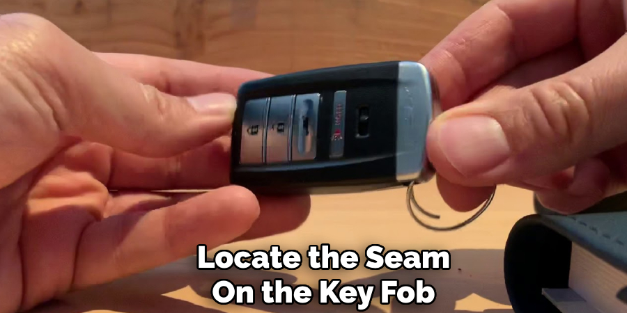 Locate the Seam
On the Key Fob