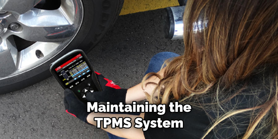 Maintaining the TPMS System
