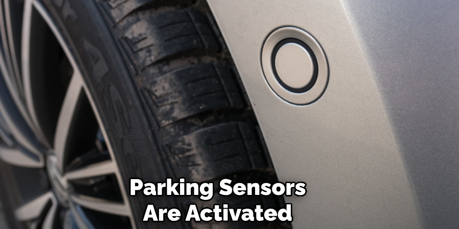Parking Sensors
Are Activated