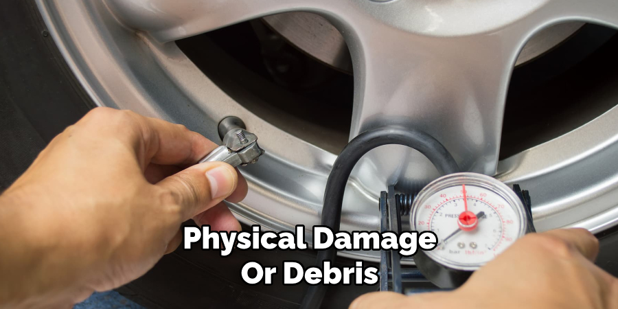 Physical Damage or Debris