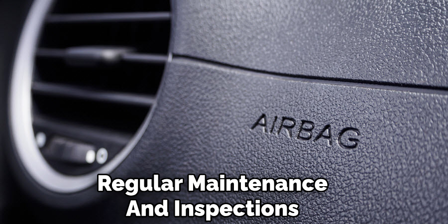 Regular Maintenance
And Inspections