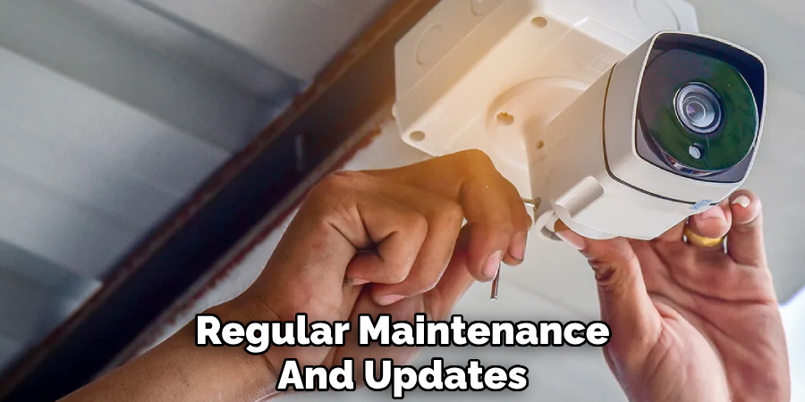 Regular Maintenance
And Updates