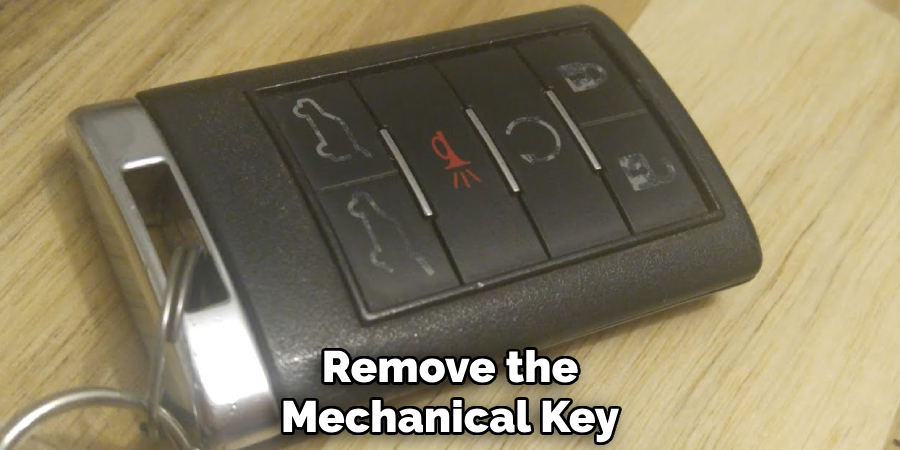 Remove the
Mechanical Key