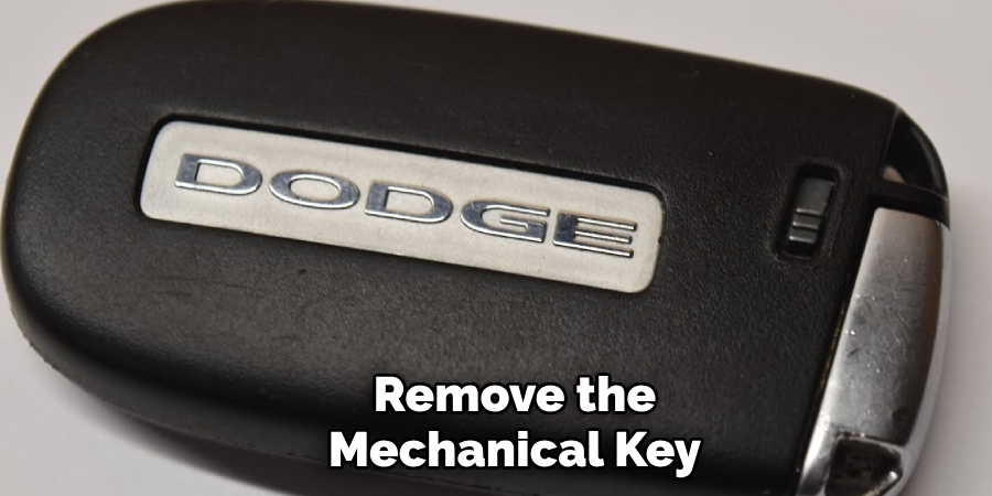Remove the
Mechanical Key
