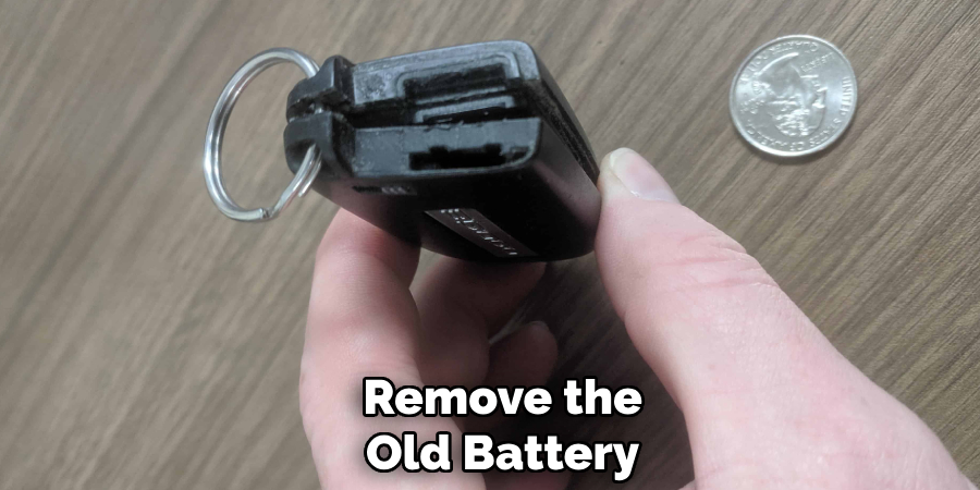 Remove the
Old Battery