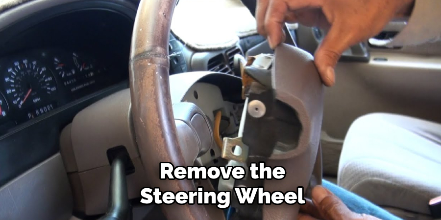 Remove the Steering Wheel