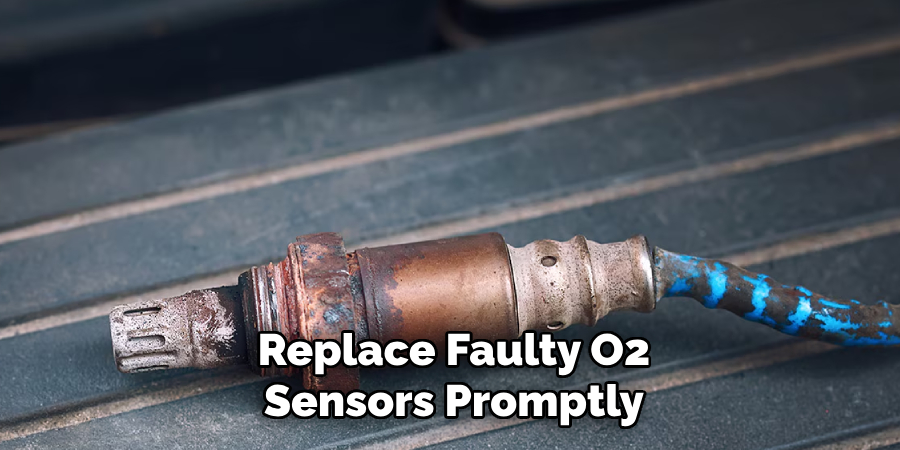 Replace Faulty O2 Sensors Promptly