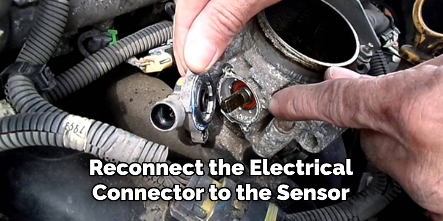 Reconnect the Electrical Connector to the Sensor