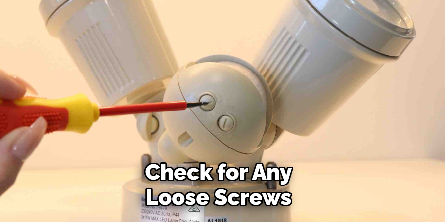 Check for Any Loose Screws