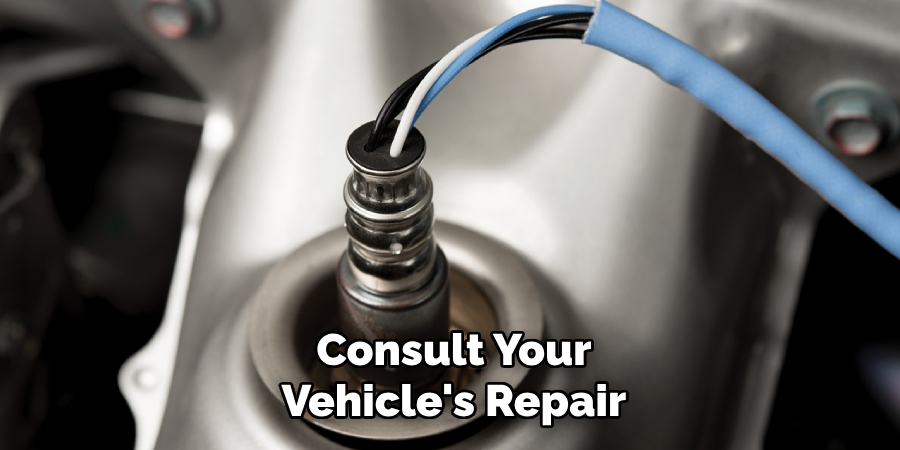 Consult Your Vehicle's Repair