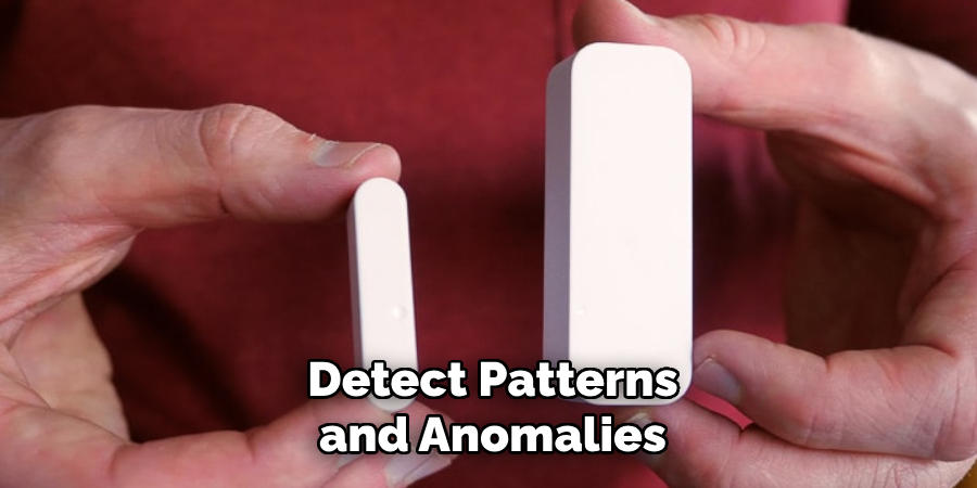 Detect Patterns and Anomalies