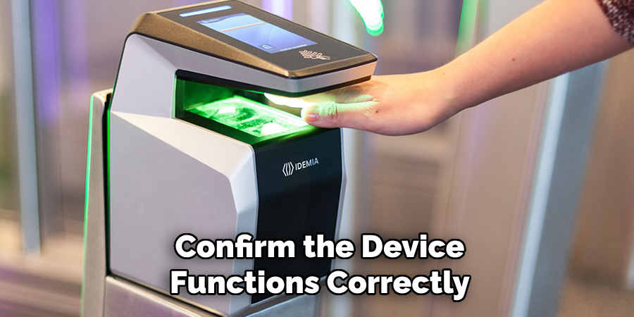 Confirm the Device Functions Correctly