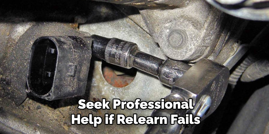Seek Professional Help if Relearn Fails