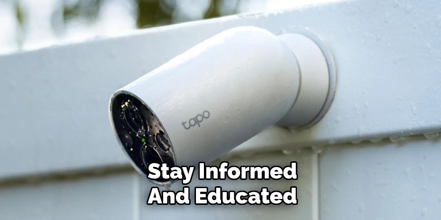 Stay Informed and Educated